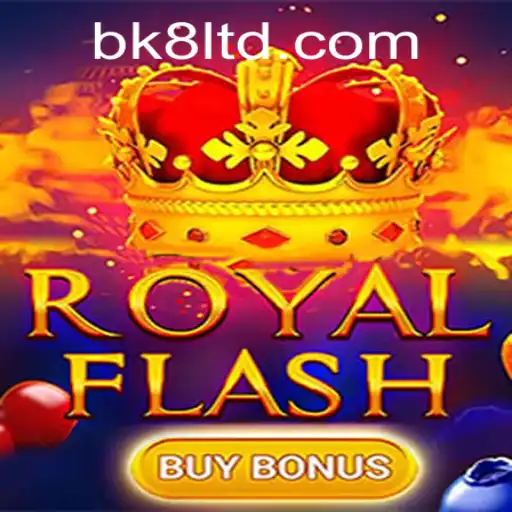 Exploring the Thrills of RoyalFlashBuyBonus with BK8