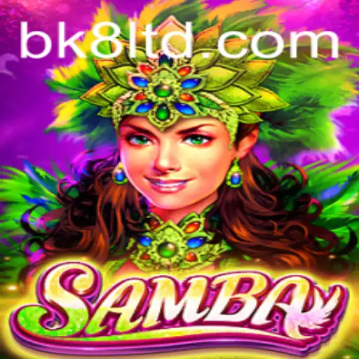 Discovering Samba: A Vibrant Casino Game by BK8